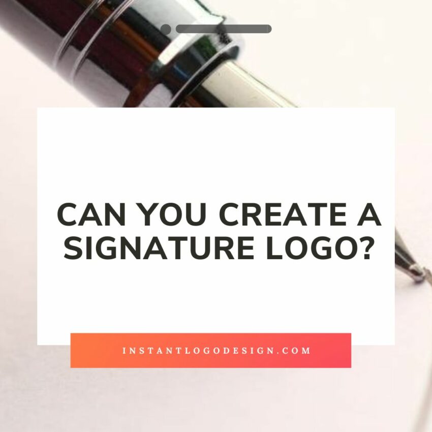 can you create a signature logo - featured image
