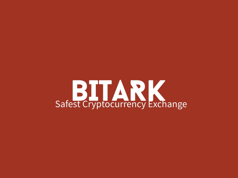 BITARK - Safest Cryptocurrency Exchange