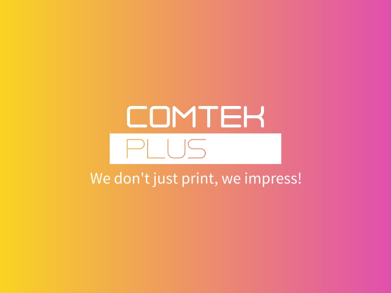 Comtek plus - We don't just print, we impress!