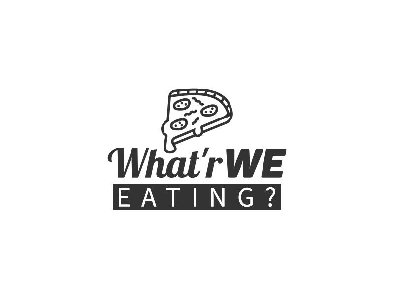 What'r we - EATING?