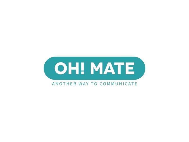 Oh! Mate - Another way to communicate